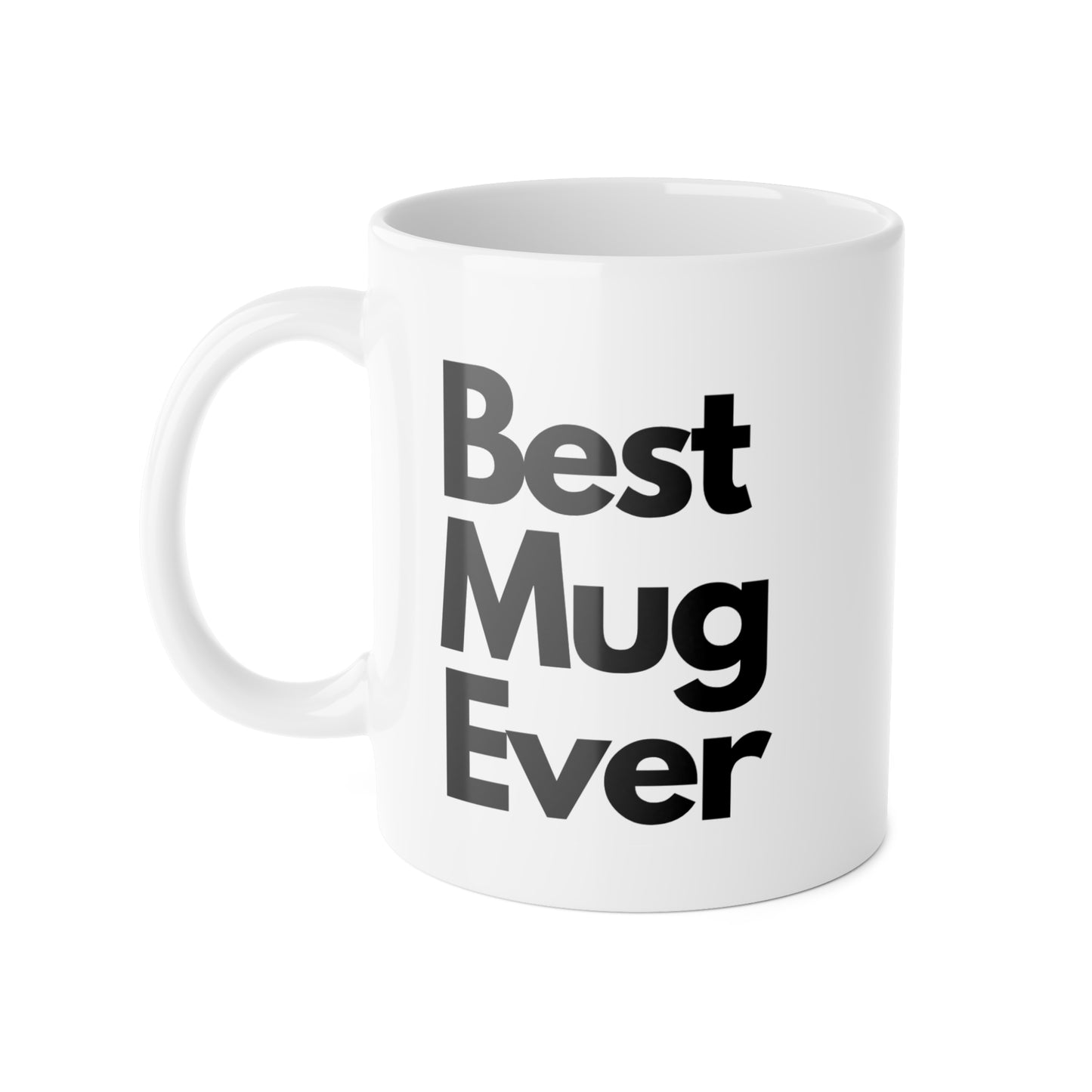 Best Mug Ever - White & Black